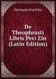 De Theophrasti Libris Peri Zin (Latin Edition), Hermann Joachim 