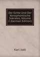 Der Echte Und Der Xenophontische Sokrates, Volume 2 (German Edition), Karl Joel 