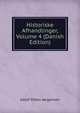 Historiske Afhandlinger, Volume 4 (Danish Edition), Adolf Ditlev Jorgensen 