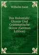 Das Holontalo: Glossar Und Grammatische Skizze (German Edition), Wilhelm Joest 