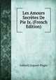 Les Amours Secretes De Pie Ix. (French Edition), Gabriel] [Jogand-Piages 