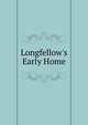 Longfellow's Early Home, 