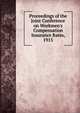 Proceedings of the Joint Conference on Workmen's Compensation Insurance Rates, 1915, 