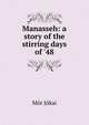 Manasseh: a story of the stirring days of '48, Maurus Jokai 