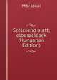 Szelcsend alatt; elbeszelesek (Hungarian Edition), Maurus Jokai 