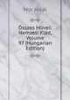 Osszes Muvei: Nemzeti Kiad, Volume 97 (Hungarian Edition), Maurus Jokai 