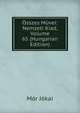 Osszes Muvei: Nemzeti Kiad, Volume 65 (Hungarian Edition), Maurus Jokai 