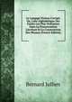 Le Langage Vicieux Corrig?; Ou, Liste Alphab?tique Des Fautes Les Plus Ordinaires Dans La Prononciation L'?criture Et La Construction Des Phrases (French Edition), Bernard Jullien 