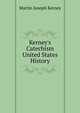 Kerney's Catechism United States History, Martin Joseph Kerney 