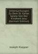 Untersuchungen Zu Dem St. Galler Spiele Von Der Kindheit Jesu (German Edition), Joseph Klapper 