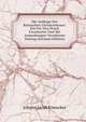 Die Anfange Des Romischen Christenthums: Ein Fur Den Druck Erweiterter Und Mit Anmerkungen Versehener Vortrag (German Edition), Johann Jacob Kneucker 