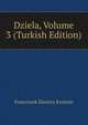 Dziela, Volume 3 (Turkish Edition), Franciszek Dionizy Knianin 