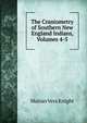 The Craniometry of Southern New England Indians, Volumes 4-5, Marian Vera Knight 