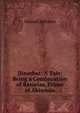 Dinarbas: A Tale: Being a Continuation of Rasselas, Prince of Abissinia, Johnson Samuel 