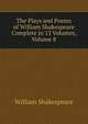 The Plays and Poems of William Shakespeare Complete in 13 Volumes, Volume 8, Уильям Шекспир 