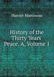 History of the Thirty Years' Peace. A, Volume 1, Martineau Harriet 