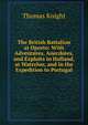The British Battalion at Oporto: With Adventures, Anecdotes, and Exploits in Holland, at Waterloo, and in the Expedition to Portugal, Thomas Knight 