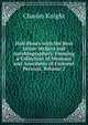 Half-Hours with the Best Letter-Writers and Autobiographers: Forming a Collection of Memoirs and Anecdotes of Eminent Persons, Volume 2, Knight Charles 
