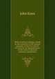 Select practical writings: issued by the committe of the General assembly of the Free church of Scotland, for the publication of the works of Scottish reformers and divines, Knox, John 
