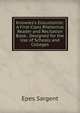 Knowles's Elocutionist: A First-Class Rhetorical Reader and Recitation Book . Designed for the Use of Schools and Colleges, Sargent Epes 