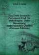 Das Erste Deutsche Parlament Und Die Wehrfragen: Unter Benutzung Archivalischer Quellen (German Edition), Emil Knorr 