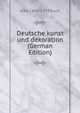 Deutsche kunst und dekoration (German Edition), Alex 1860-1939 Koch 