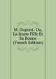 M. Dupont: Ou, La Jeune Fille Et Sa Bonne (French Edition), 