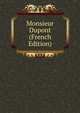 Monsieur Dupont (French Edition), 