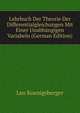 Lehrbuch Der Theorie Der Differentialgleichungen Mit Einer Unabhangigen Variabeln (German Edition), Leo Koenigsberger 