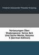 Vorlesungen Uber Shakespeare: Seine Zeit Und Seine Werke, Volume 3 (German Edition), Friedrich Alexander Theodor Kreyssig 