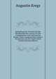 Darstellung Der Formeln F?r Die Rectification Der Curven, F?r Die Complanation Und Cubirung Der K?rper: Ohne Annahme Eines Andern Grundsatzes Als Der Taylor'Schen Formel (German Edition), Augustin Kregz 