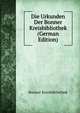 Die Urkunden Der Bonner Kreisbibliothek (German Edition), Bonner Kreisbibliothek 