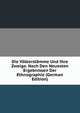 Die Volkerstamme Und Ihre Zweige. Nach Den Neuesten Ergebnissen Der Ethnographie (German Edition), 