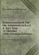 Schiessvorschrift Fur Die Infanterie (sch.v.f.d. Inf.) Vom 21 Oktober 1909 (German Edition), Prussia. Kriegsministerium 
