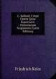 C. Sallusti Crispi Opera Quae Supersunt: Historiarum Fragmenta (Latin Edition), Friedrich Kritz 