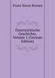 Osterreichische Geschichte, Volume 1 (German Edition), Franz Xaver Krones 