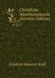Christliche Alterthumskunde (German Edition), Friedrich Honorat Krull 