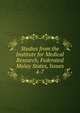 Studies from the Institute for Medical Research, Federated Malay States, Issues 4-7, 