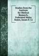 Studies from the Institute for Medical Research, Federated Malay States, Issues 8-12, 