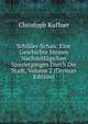 Schilder-Schau: Eine Geschichte Meines Nachmittagichen Spazierganges Durch Die Stadt, Volume 2 (German Edition), Christoph Kuffner 