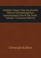 Schilder-Schau: Eine Geschichte Meines Nachmittagichen Spazierganges Durch Die Stadt, Volume 1 (German Edition), Christoph Kuffner 
