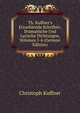 Th. Kuffner's Erzaehlende Schriften: Dramatische Und Lyrische Dichtungen, Volumes 5-6 (German Edition), Christoph Kuffner 