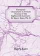 European Characters in French Drama of the Eighteenth Century: By Harry Kurz, Ph. D., Harry Kurz 