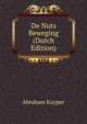 De Nuts Beweging (Dutch Edition), Abraham Kuyper 
