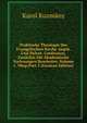 Praktische Theologie Der Evangelischen Kirche Augsb. Und Helvet. Confession: Zun?chst F?r Akademische Vorlesungen Bearbeitet, Volume 1,&Nbsp;Part 2 (German Edition), Karol Kuzmany 
