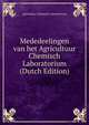 Mededeelingen van het Agricultuur Chemisch Laboratorium (Dutch Edition), Agricultuur Chemisch Laboratorium 