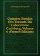 Comptes Rendus Des Travaux Du Laboratoire Carlsberg, Volume 6 (French Edition), Carlsberg Laboratoriet 