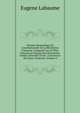 Histoire Monarchique Et Constitutionelle De La R?volution Fran?aise: Compos?e Sur Un Plan Nouveau Et D'Apr?s Des Documents In?dits. Pr?c?d?e D'Une . L'Ouverture Des ?tats-G?n?raux, Volume 4, Eugene Labaume 
