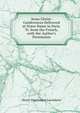 Jesus Christ: Conferences Delivered at Notre Dame in Paris. Tr. from the French, with the Author's Permission, Henri-Dominique Lacordaire 