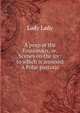 A peep at the Esquimaux, or, Scenes on the ice: to which is annexed A Polar pastoral, Lady Lady 